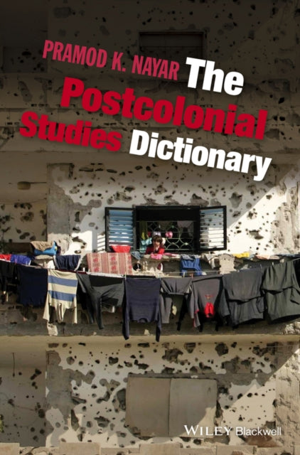 The Postcolonial Studies Dictionary