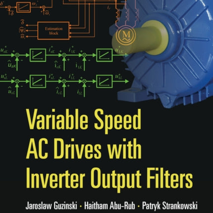 Variable Speed AC Drives with Inverter Output Filters Wiley  IEEE