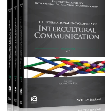 The International Encyclopedia of Intercultural Communication, 3 Volume Set