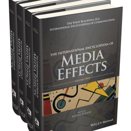 The International Encyclopedia of Media Effects, 4 Volume Set