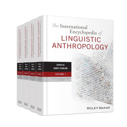 The International Encyclopedia of Linguistic Anthropology, 4 Volume Set