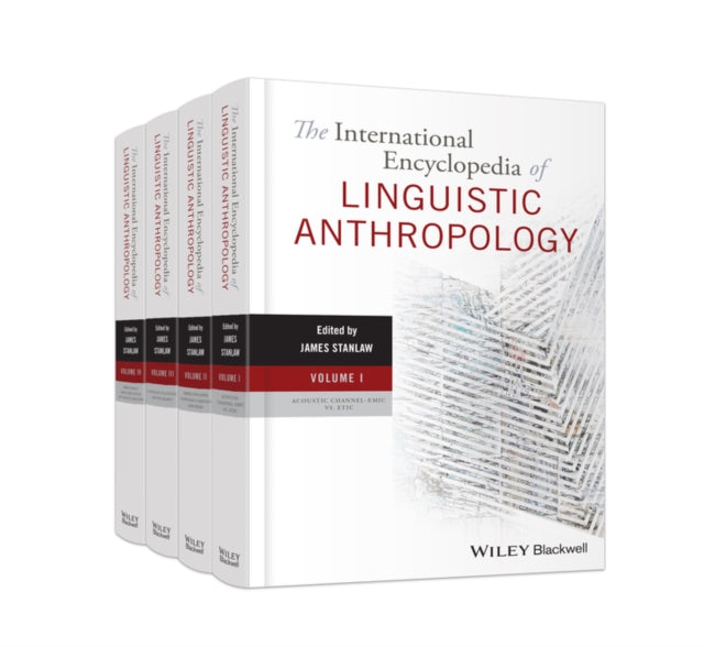 The International Encyclopedia of Linguistic Anthropology, 4 Volume Set