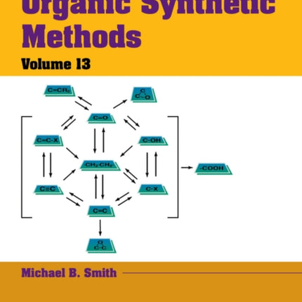 Compendium of Organic Synthetic Methods, Volume 13