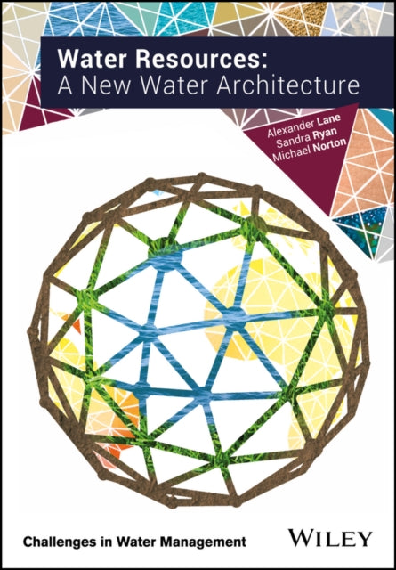 Water Resources: A New Water Architecture