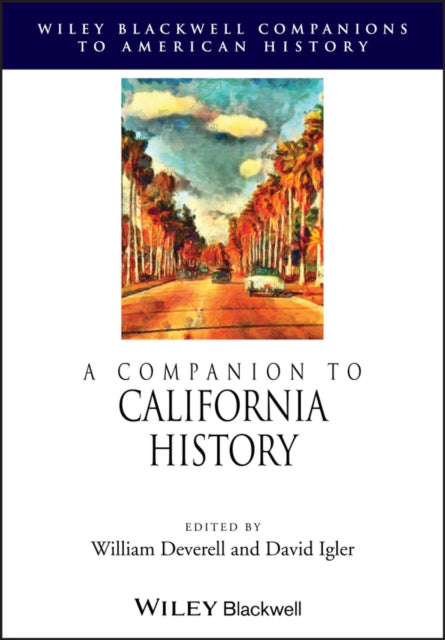 A Companion to California History