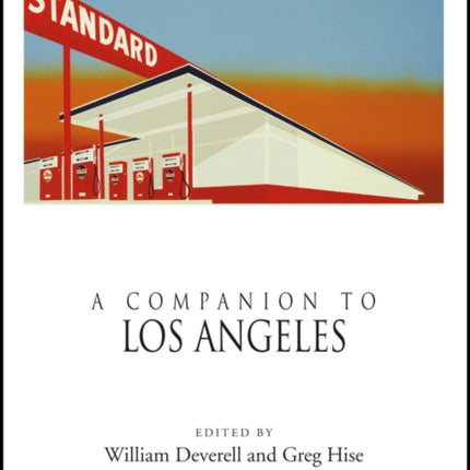 A Companion to Los Angeles Wiley Blackwell