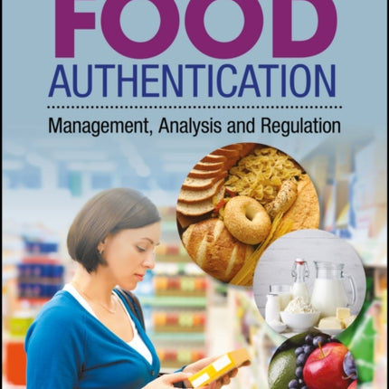 Food Authentication: Management, Analysis and Regulation