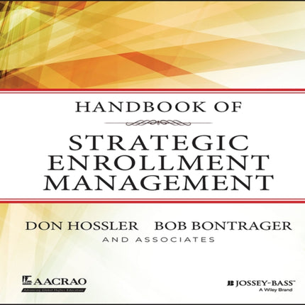 Handbook of Strategic Enrollment Management