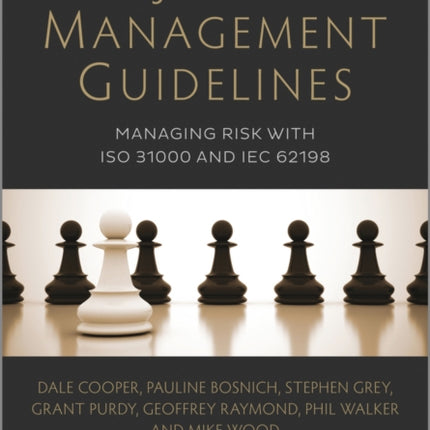 Project Risk Management Guidelines: Managing Risk with ISO 31000 and IEC 62198