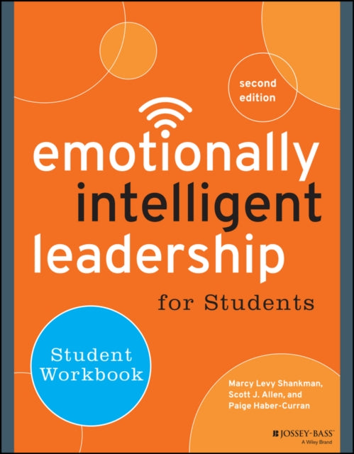 Emotionally Intelligent Leadership for Students: Student Workbook