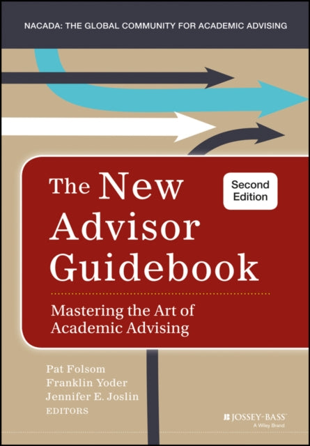 The New Advisor Guidebook: Mastering the Art of Academic Advising