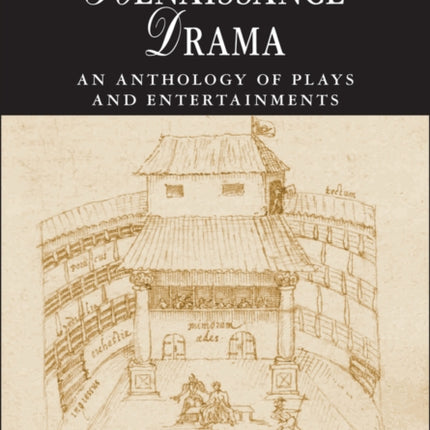 Renaissance Drama: An Anthology of Plays and Entertainments