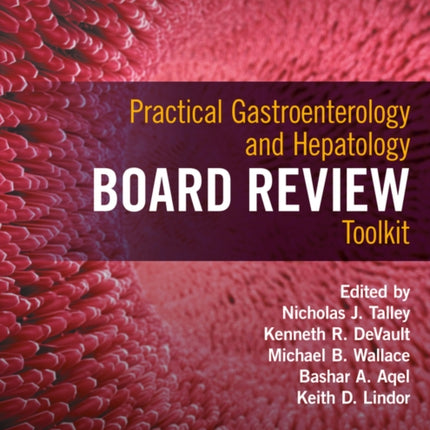 Practical Gastroenterology and Hepatology Board Review Toolkit