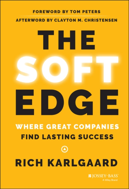 The Soft Edge: Where Great Companies Find Lasting Success