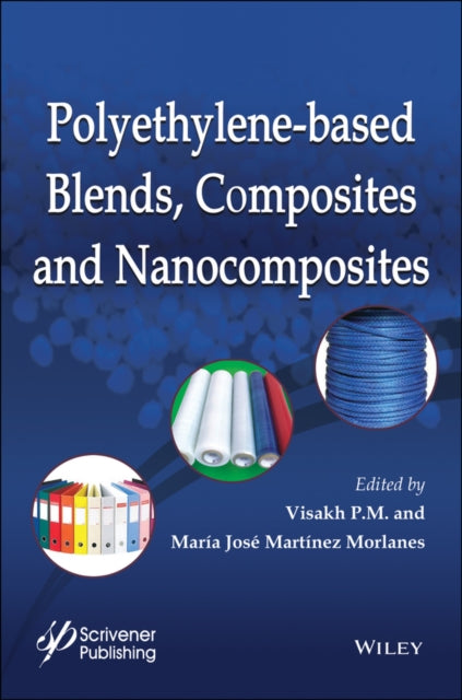 Polyethylene-Based Blends, Composites and Nanocomposities