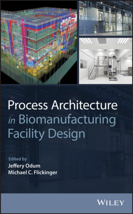 Process Architecture in Biomanufacturing Facility