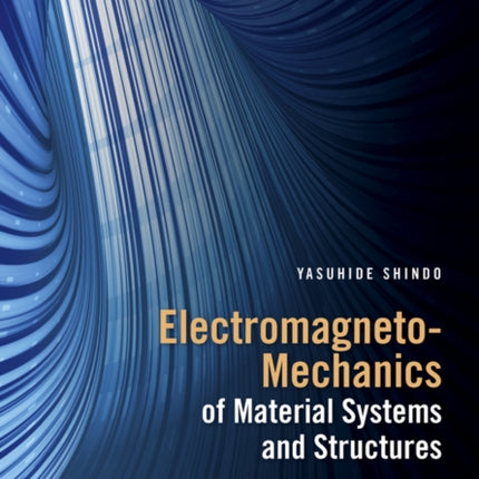 ElectromagnetoMechanics of Material Systems and