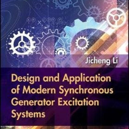 Design and Application of Modern Synchronous Generator Excitation Systems