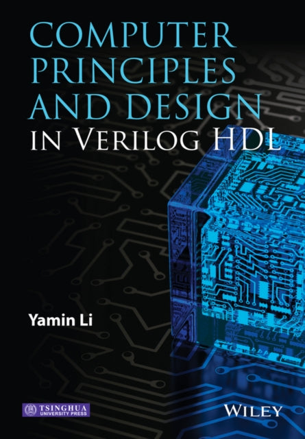 Computer Principles and Design in Verilog Hdl