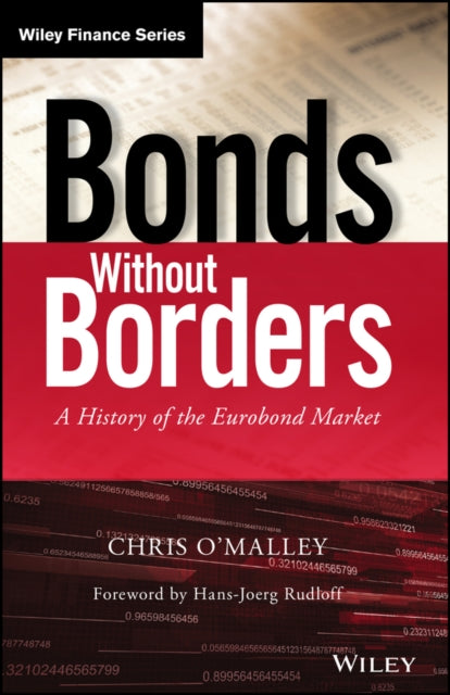 Bonds without Borders: A History of the Eurobond Market