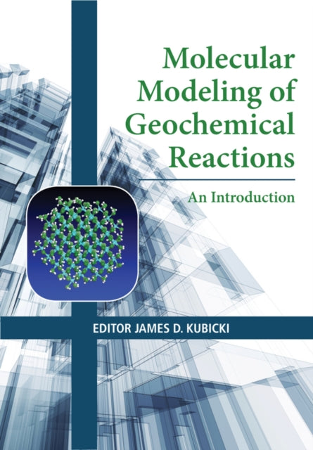 Molecular Modeling of Geochemical Reactions: An Introduction