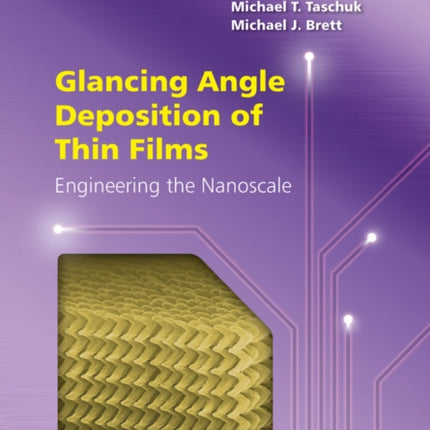 Glancing Angle Deposition of Thin Films