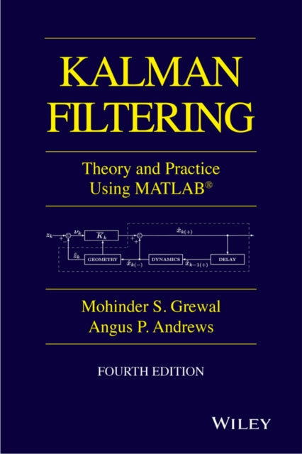 Kalman Filtering: Theory and Practice with MATLAB