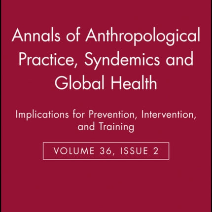 Syndemics and Global Health: Implications for Prevention, Intervention, and Training