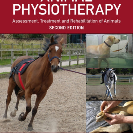 Animal Physiotherapy: Assessment, Treatment and Rehabilitation of Animals