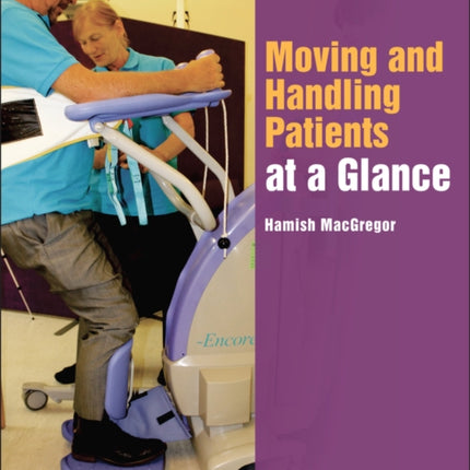Moving and Handling Patients at a Glance
