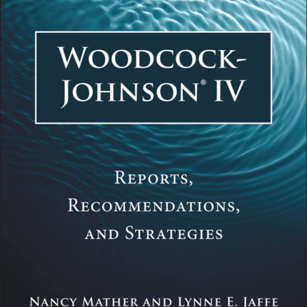 Woodcock-Johnson IV: Reports, Recommendations, and Strategies