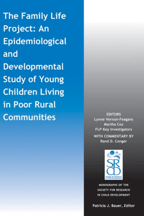 The Family Life Project: An Epidemiological and Developmental Study of Young Children Living in Poor Rural Communities