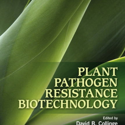 Plant Pathogen Resistance Biotechnology