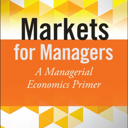 Markets for Managers