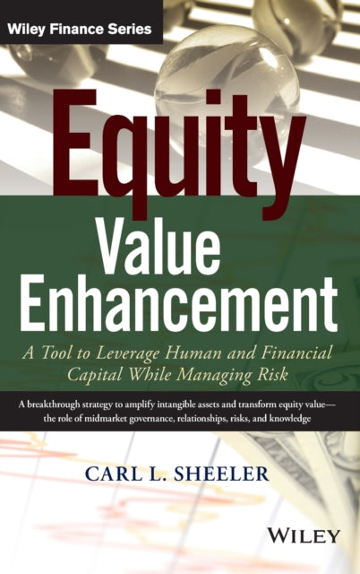 Equity Value Enhancement: A Tool to Leverage Human and Financial Capital While Managing Risk