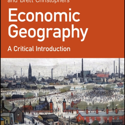 Economic Geography: A Critical Introduction