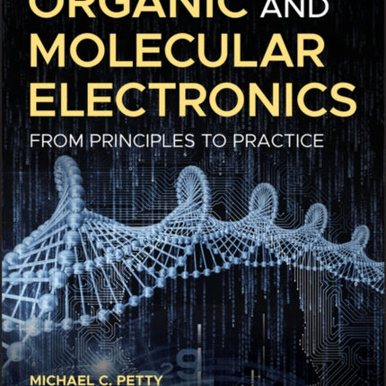 Organic and Molecular Electronics: From Principles to Practice