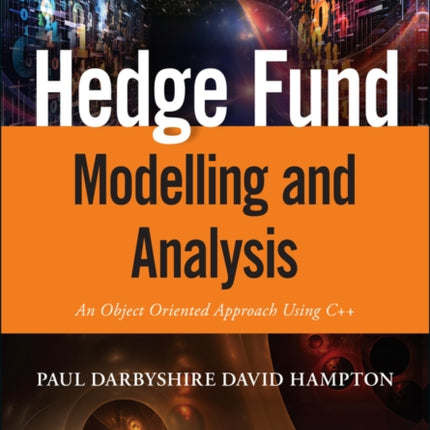 Hedge Fund Modelling and Analysis: An Object Oriented Approach Using C++