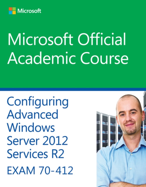 70412 Configuring Advanced Windows Server 2012 Services R2