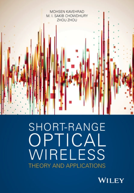 Short-Range Optical Wireless: Theory and Applications