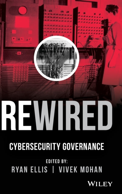 Rewired: Cybersecurity Governance