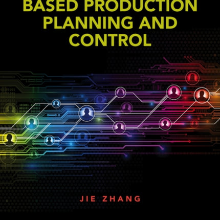 Multi-Agent-Based Production Planning and Control