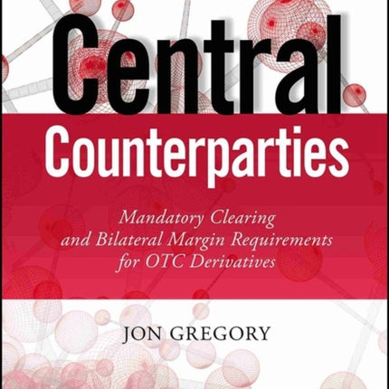 Central Counterparties: Mandatory Central Clearing and Initial Margin Requirements for OTC Derivatives