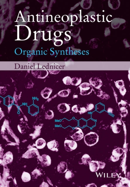 Antineoplastic Drugs: Organic Syntheses