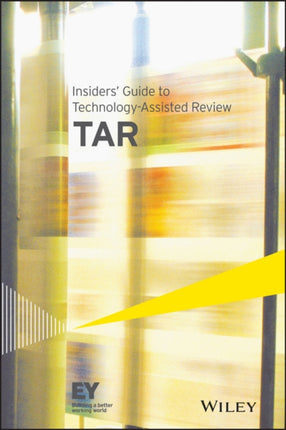Insiders Guide to TechnologyAssisted Review TAR