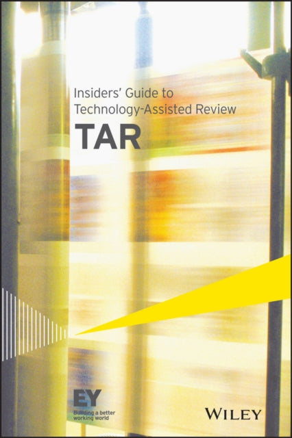 Insiders' Guide to Technology-Assisted Review (TAR)