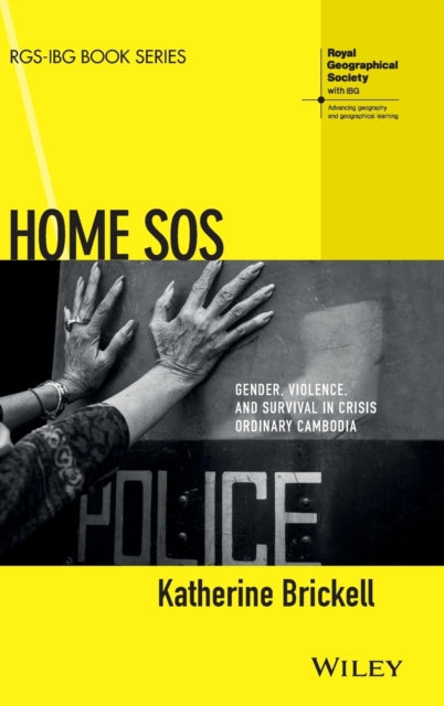 Home SOS: Gender, Violence, and Survival in Crisis Ordinary Cambodia