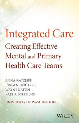 Integrated Care: Creating Effective Mental and Primary Health Care Teams