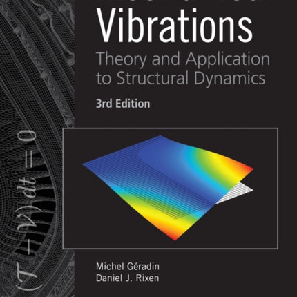 Mechanical Vibrations: Theory and Application to Structural Dynamics