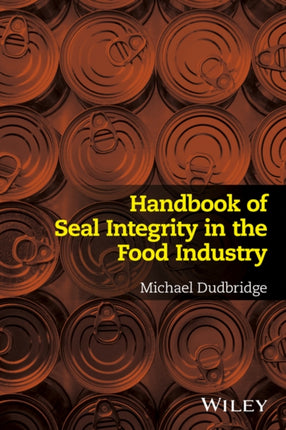 Handbook of Seal Integrity in the Food Industry